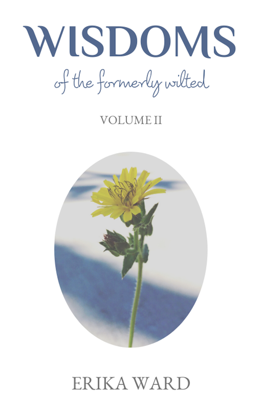 Book cover of Wisdoms of the Formerly Wilted: Volume II